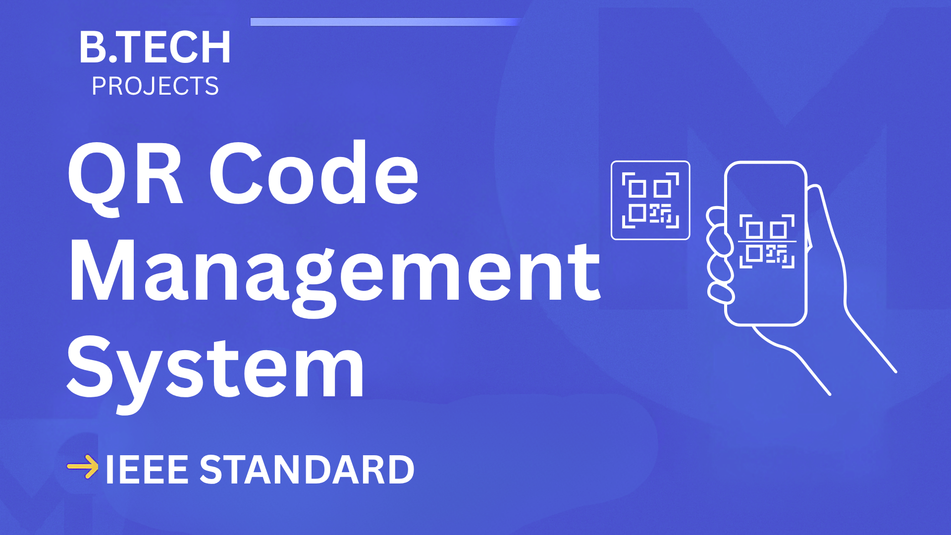 Ace Your Final Year: QR Code Management B.Tech Project (IEEE, Source Code) cover image