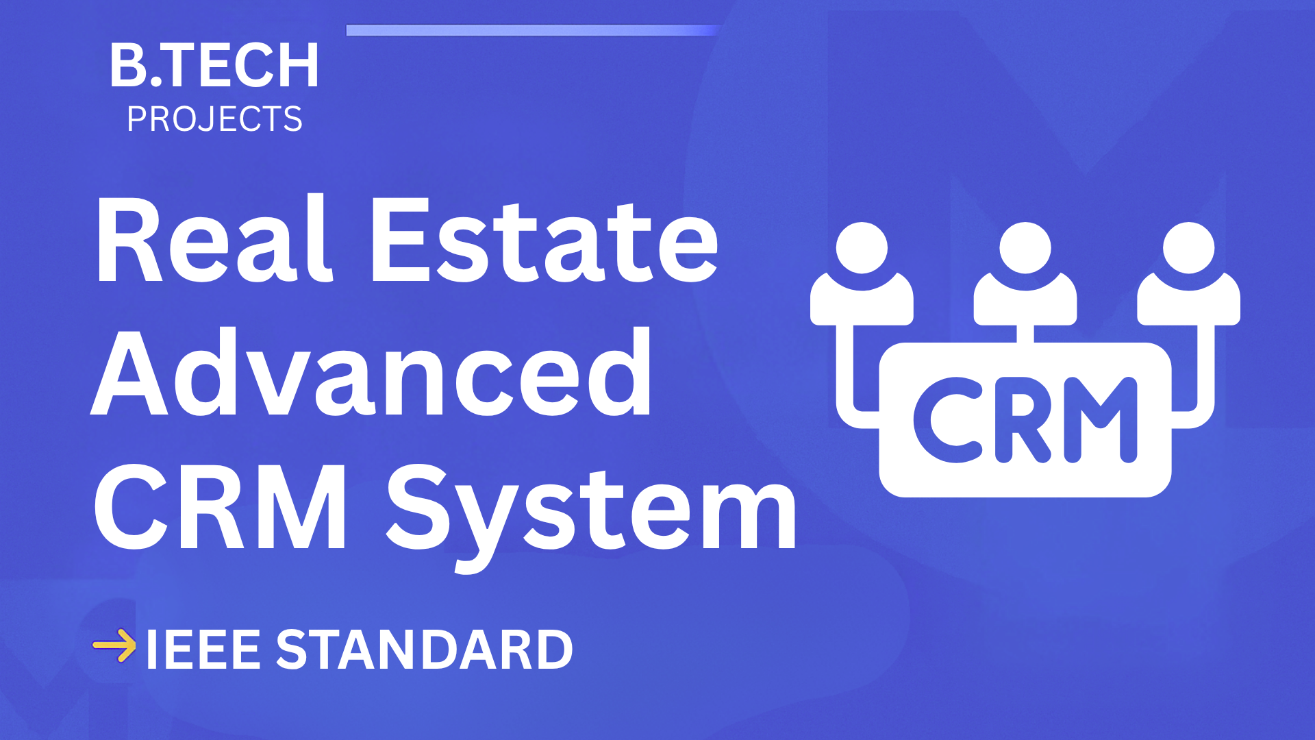 Download Real Estate CRM IEEE Project Report & Source Code – B.Tech Final Year cover image