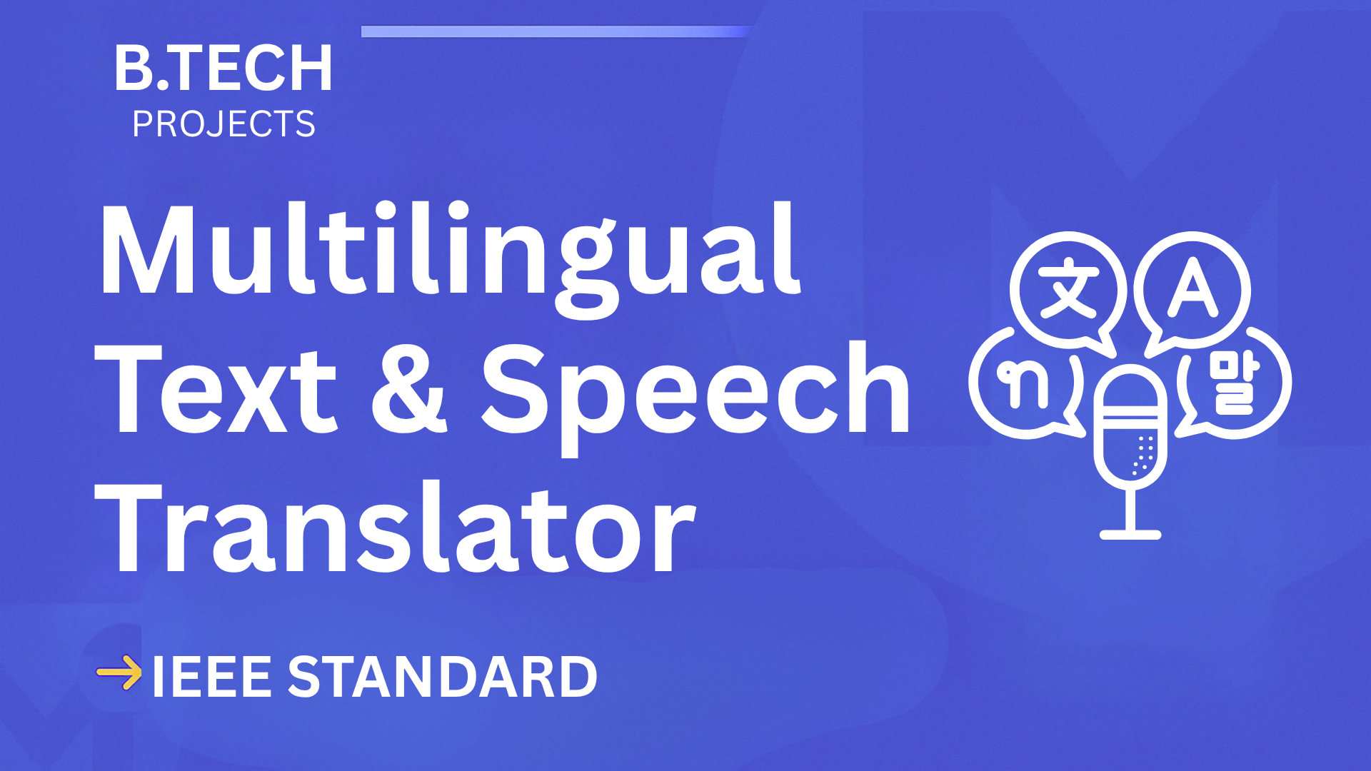 Multilingual Text & Speech Translator B.Tech Project Report – IEEE, Source Code cover image