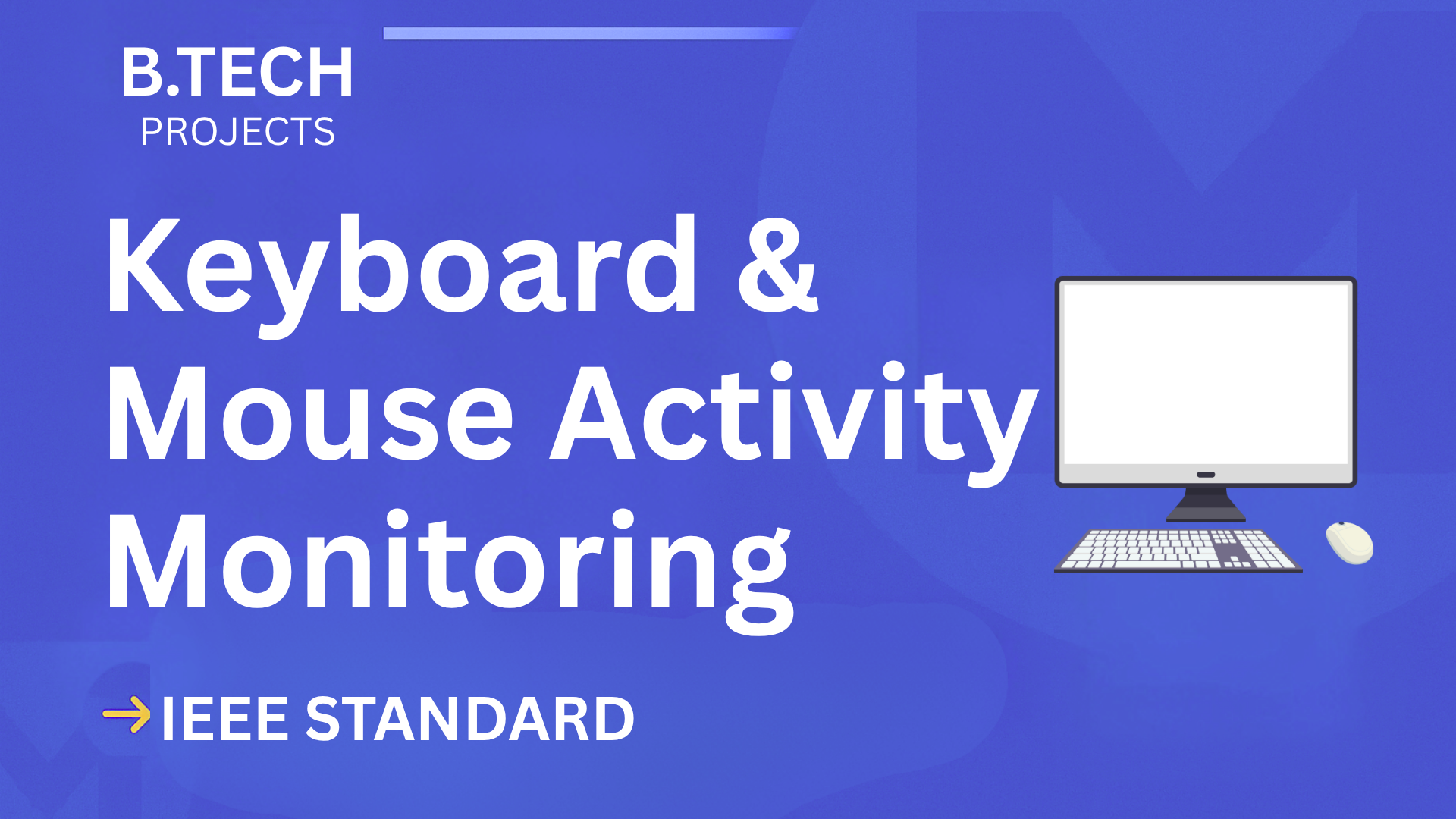 Keylogger - Keyboard & Mouse Activity Monitoring – B.Tech Project Report with IEEE Standard Format cover image