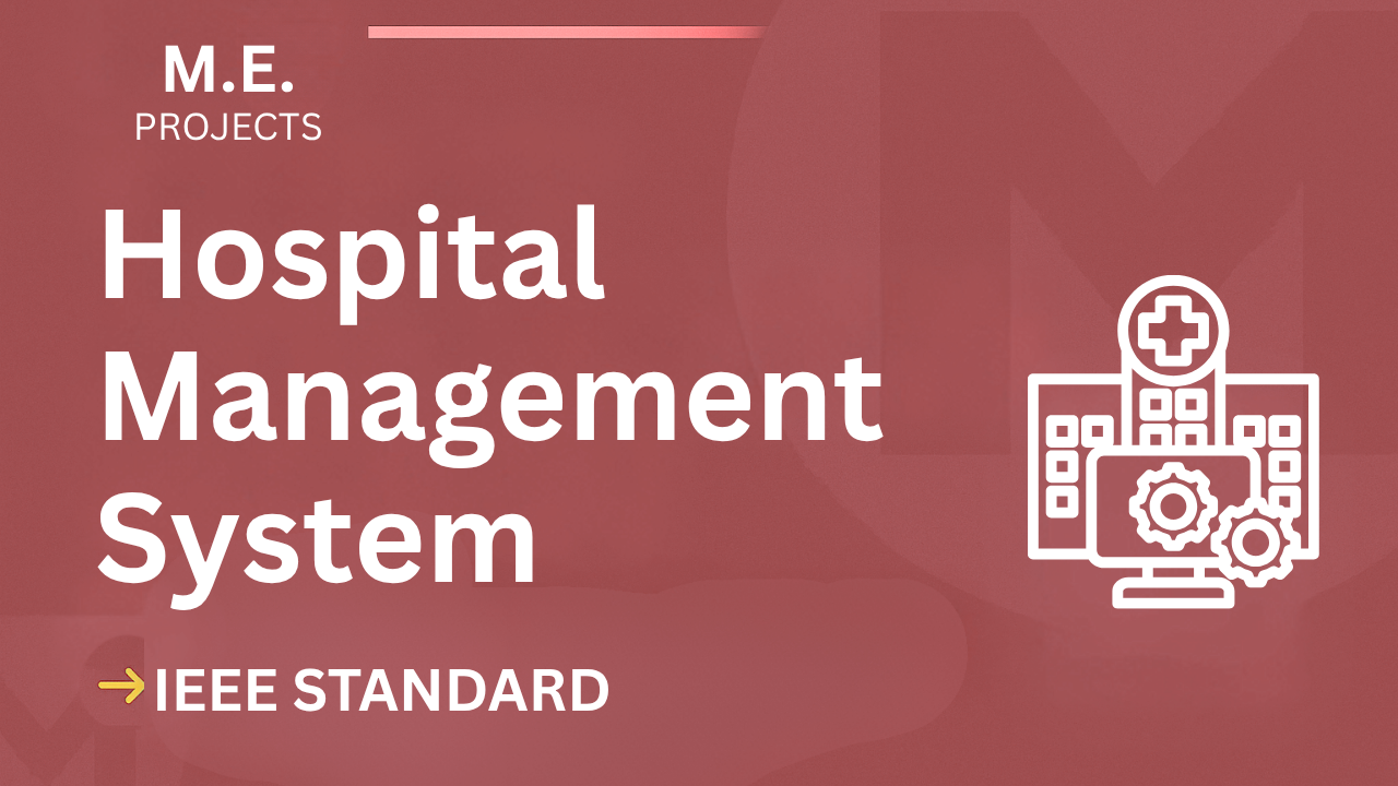 Hospital Management – ME Project Report with IEEE Standard Format cover image