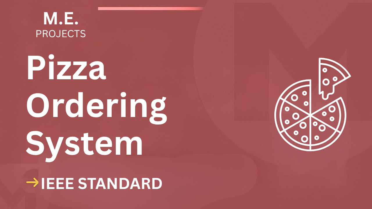 Download Pizza Ordering System ME Project Report | IEEE Format 2024 cover image