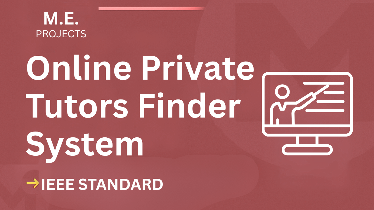 Ace Your Final Year: Online Private Tutors Finder System ME Project cover image