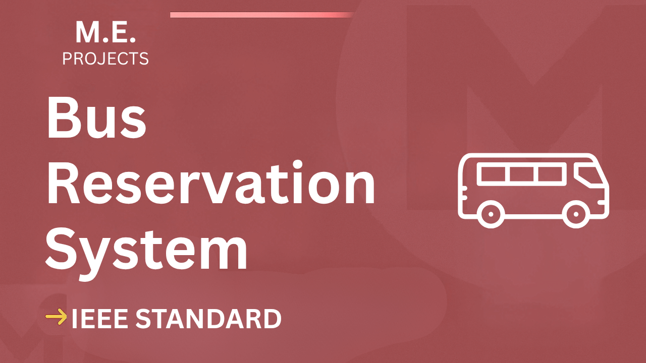 Download Bus Reservation System ME Project Report & Source Code (IEEE) cover image
