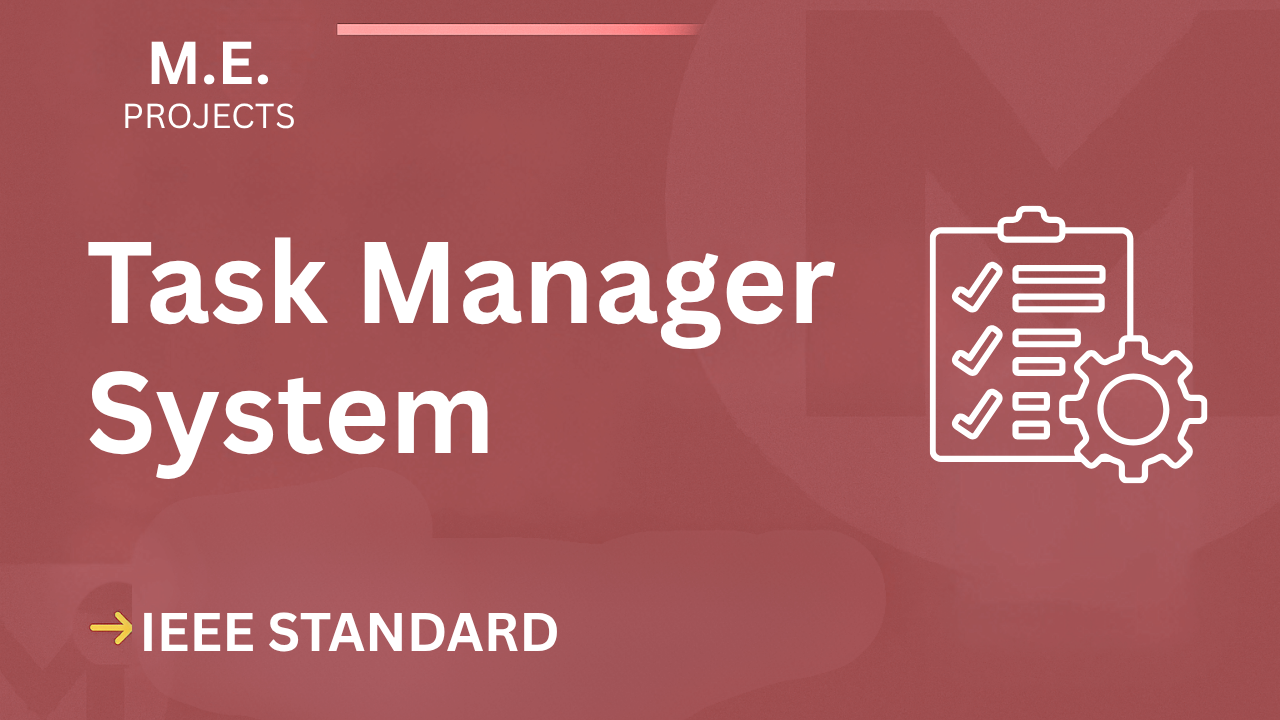 Task Manager – ME Project Report with IEEE Standard Format cover image