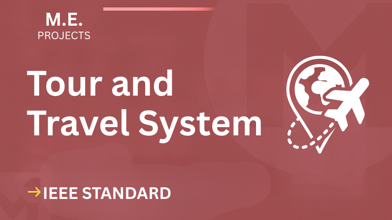 Tour and Travel System – ME Project Report with IEEE Standard Format cover image