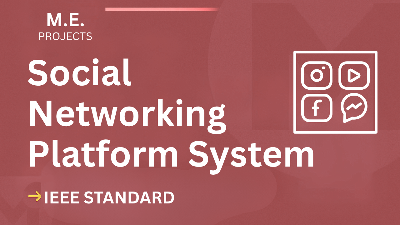 Social Networking Platform – ME Project Report with IEEE Standard Format cover image