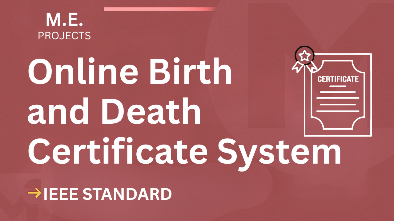 Online Birth and Death Certificate System – ME Project Report with IEEE Standard Format cover image