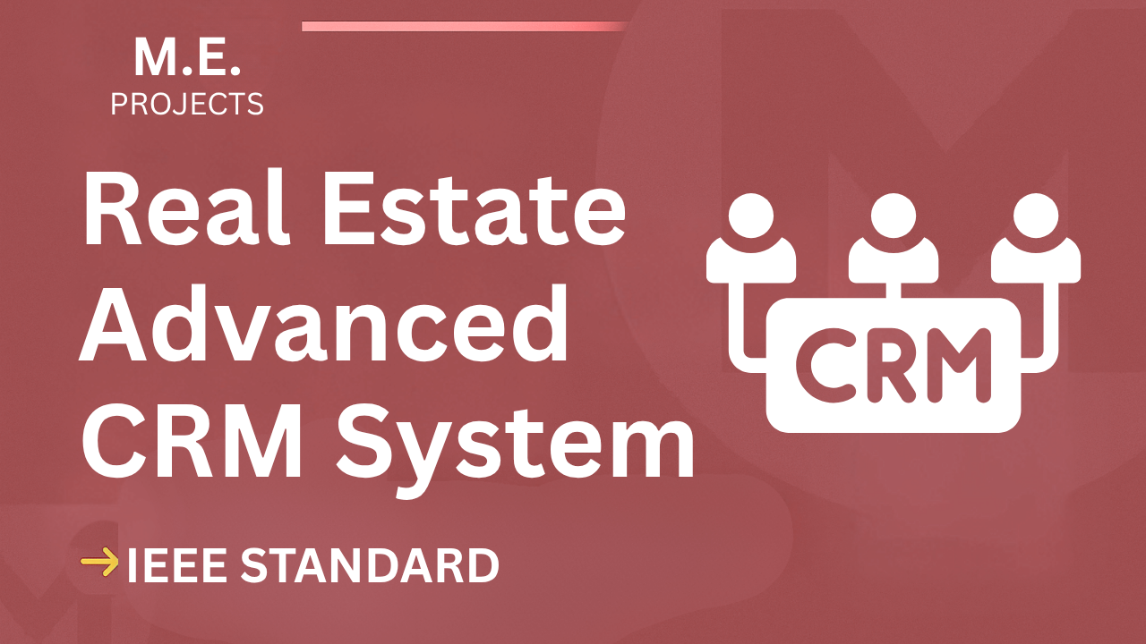 Real Estate CRM IEEE ME Project Report – Score Top Marks Fast cover image