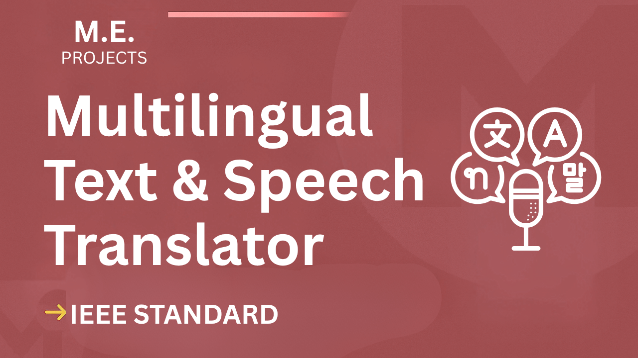 Multilingual Text and Speech Translator – ME Project Report with IEEE Standard Format cover image