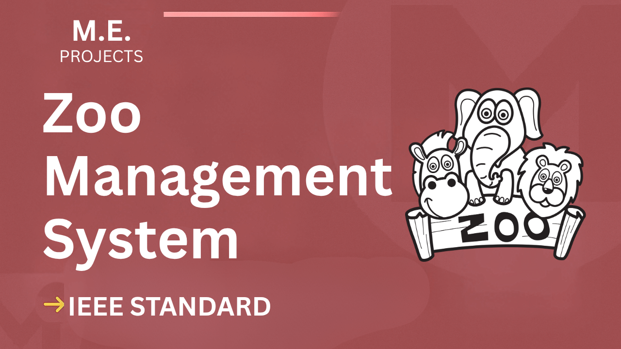 Zoo Management System ME Project Report (IEEE) + Source Code 2025 cover image