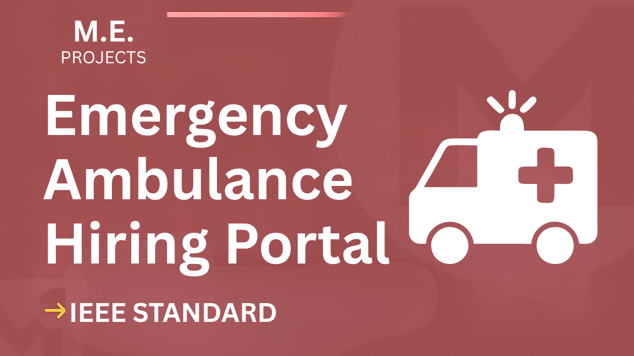 Emergency Ambulance Hiring Portal – ME Project Report with IEEE Standard Format cover image