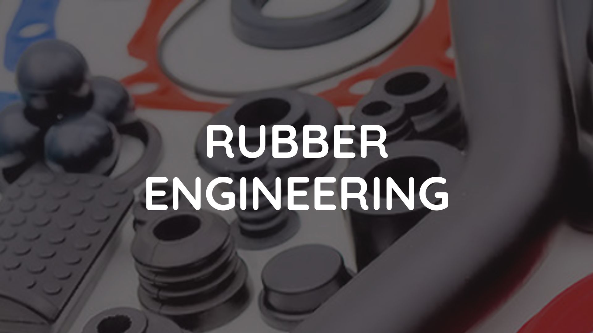 Rubber Engineering