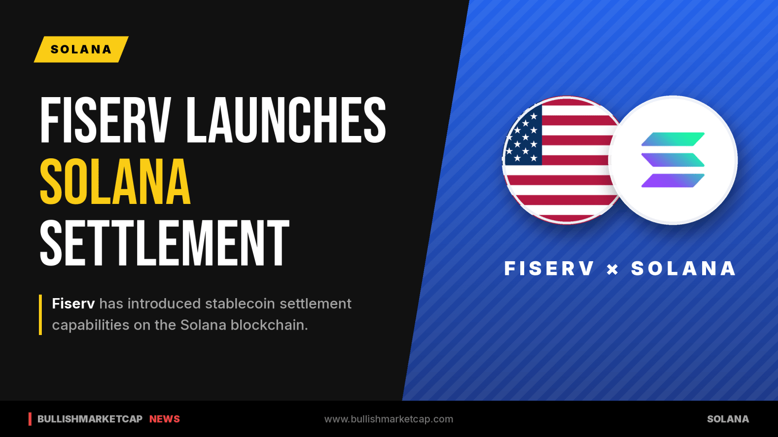 Payments Giant Fiserv Launches Stablecoin Settlement on Solana