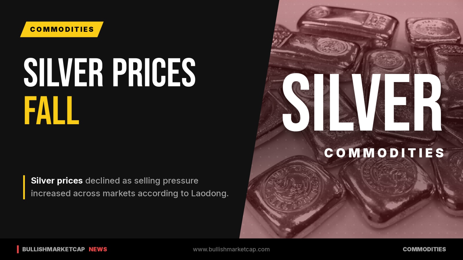 Silver Prices Fall Amid Rising Selling Pressure
