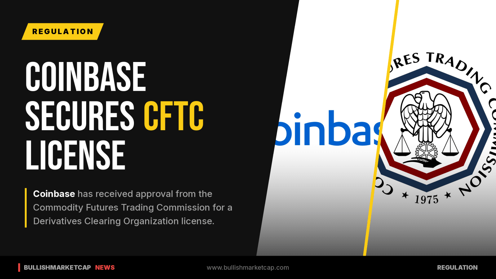 Coinbase Receives CFTC Approval for Derivatives Clearing Organization License