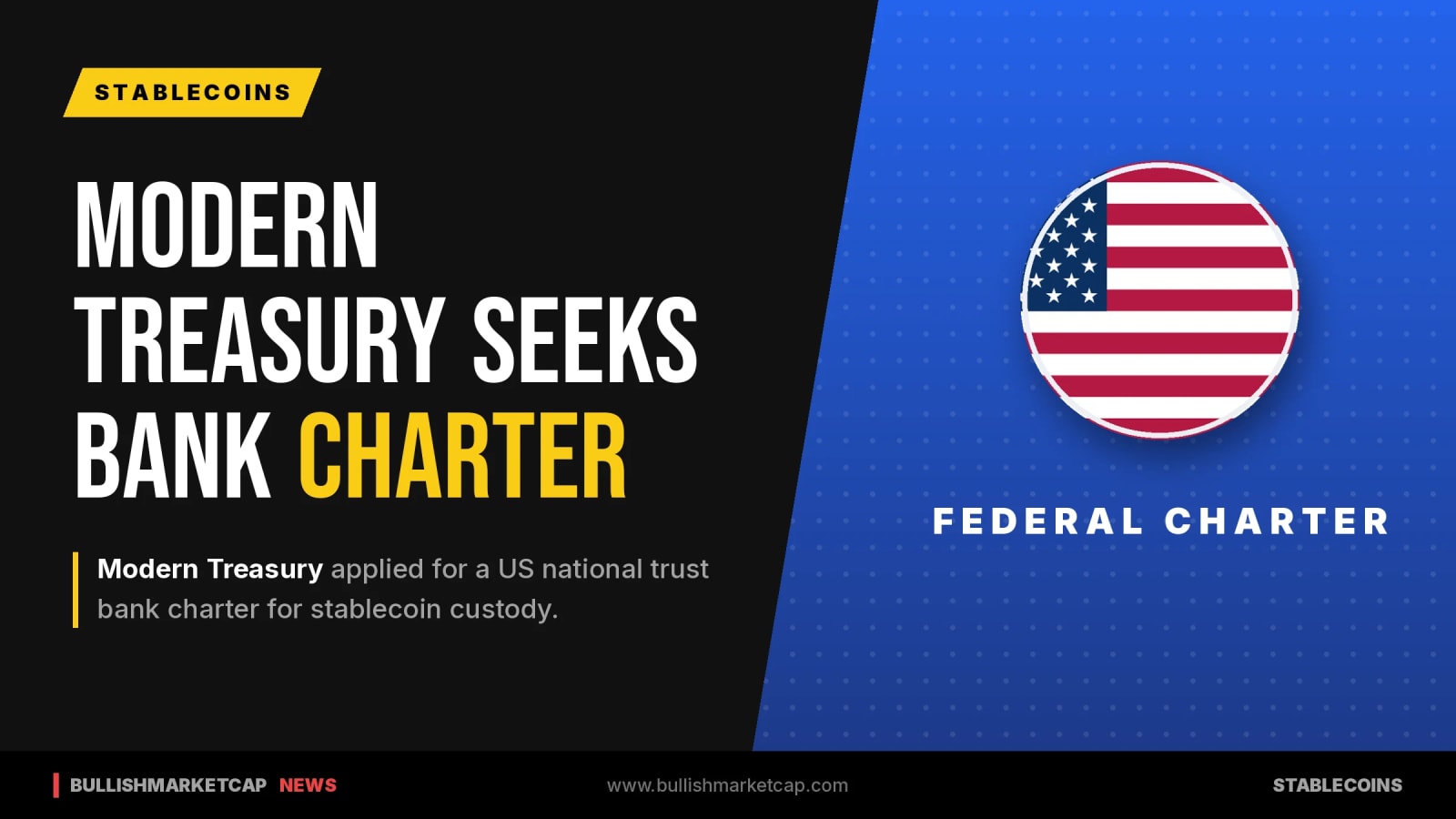Modern Treasury Seeks US Bank Charter For Custody