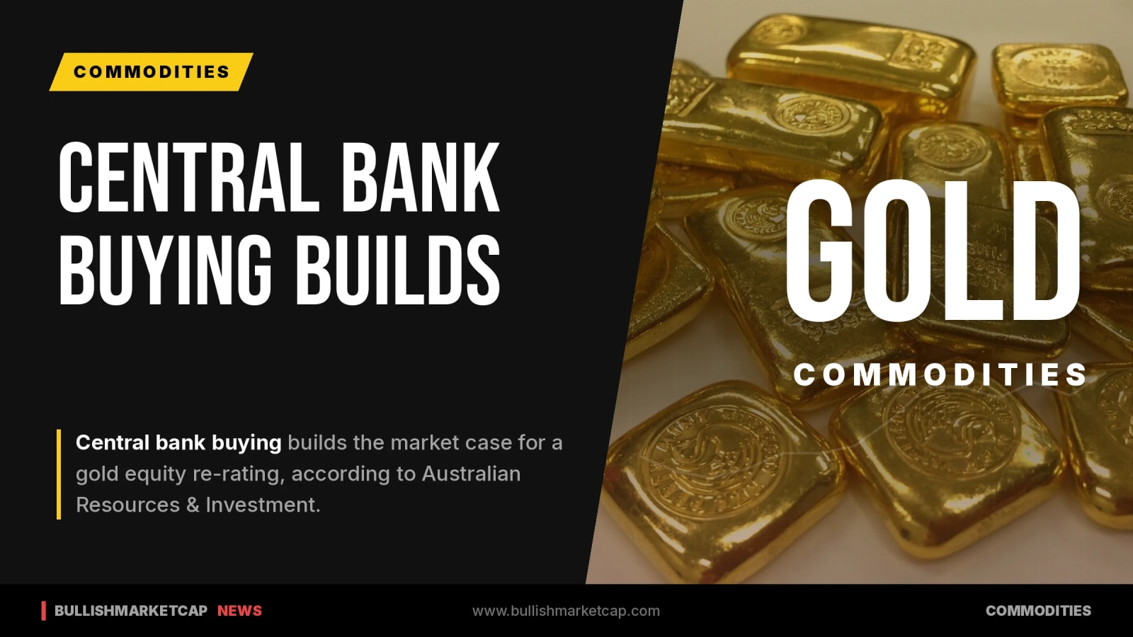 Central Bank Purchases Strengthen Case For Gold Equity Re-Rating