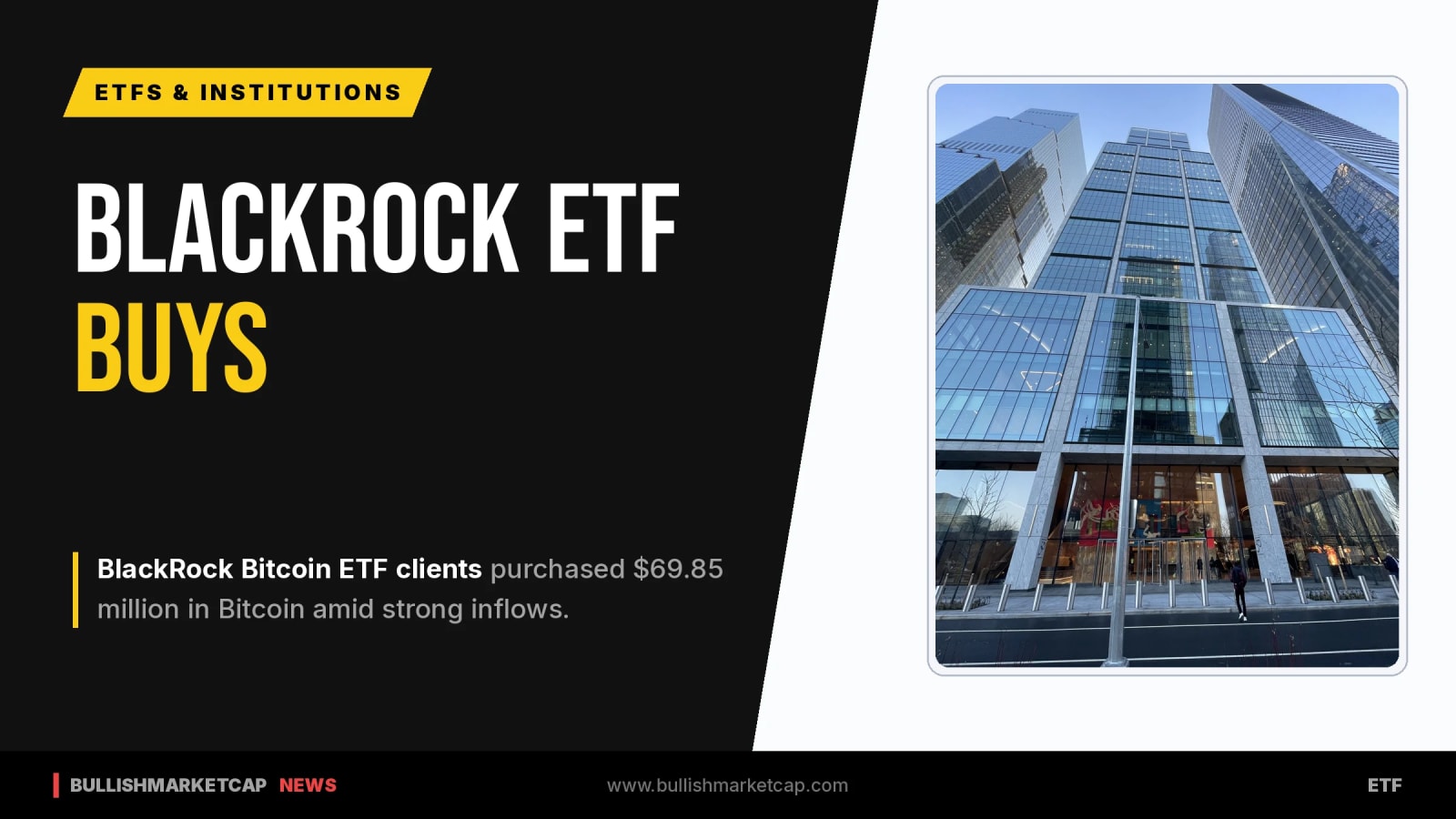 BlackRock Bitcoin ETF Clients Buy $69.85M Amid Inflows
