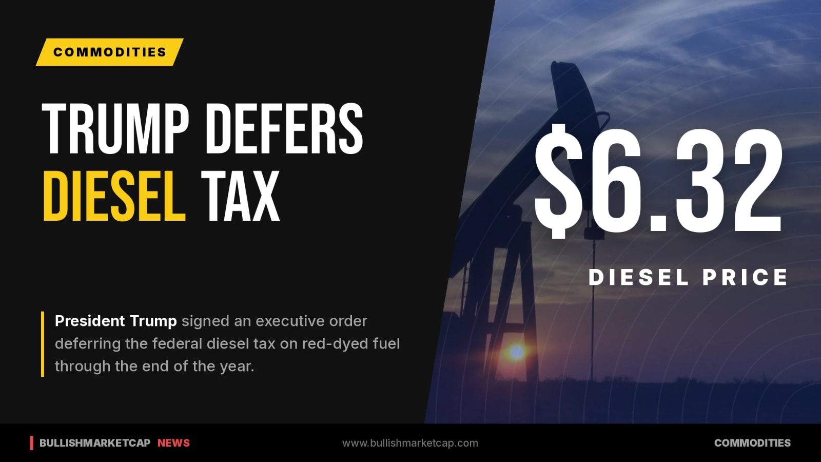 Trump Defers Federal Fuel Tax on Dyed Diesel