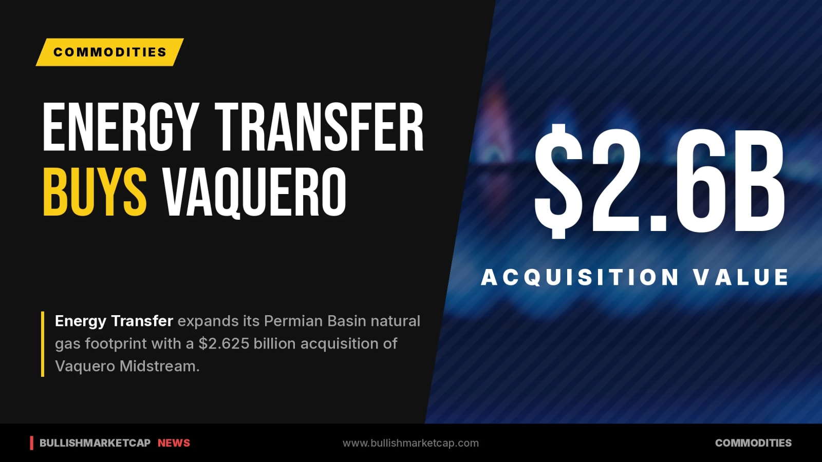 Energy Transfer Buys Vaquero Midstream for $2.6B