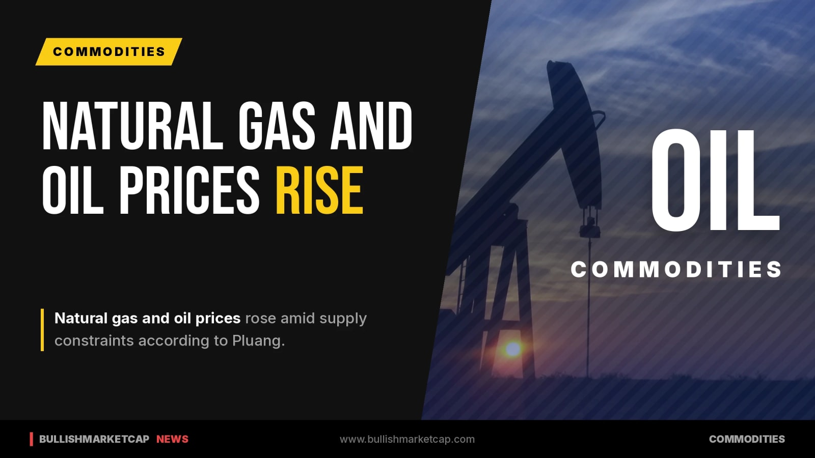 Natural Gas And Oil Prices Rise Amid Supply Constraints