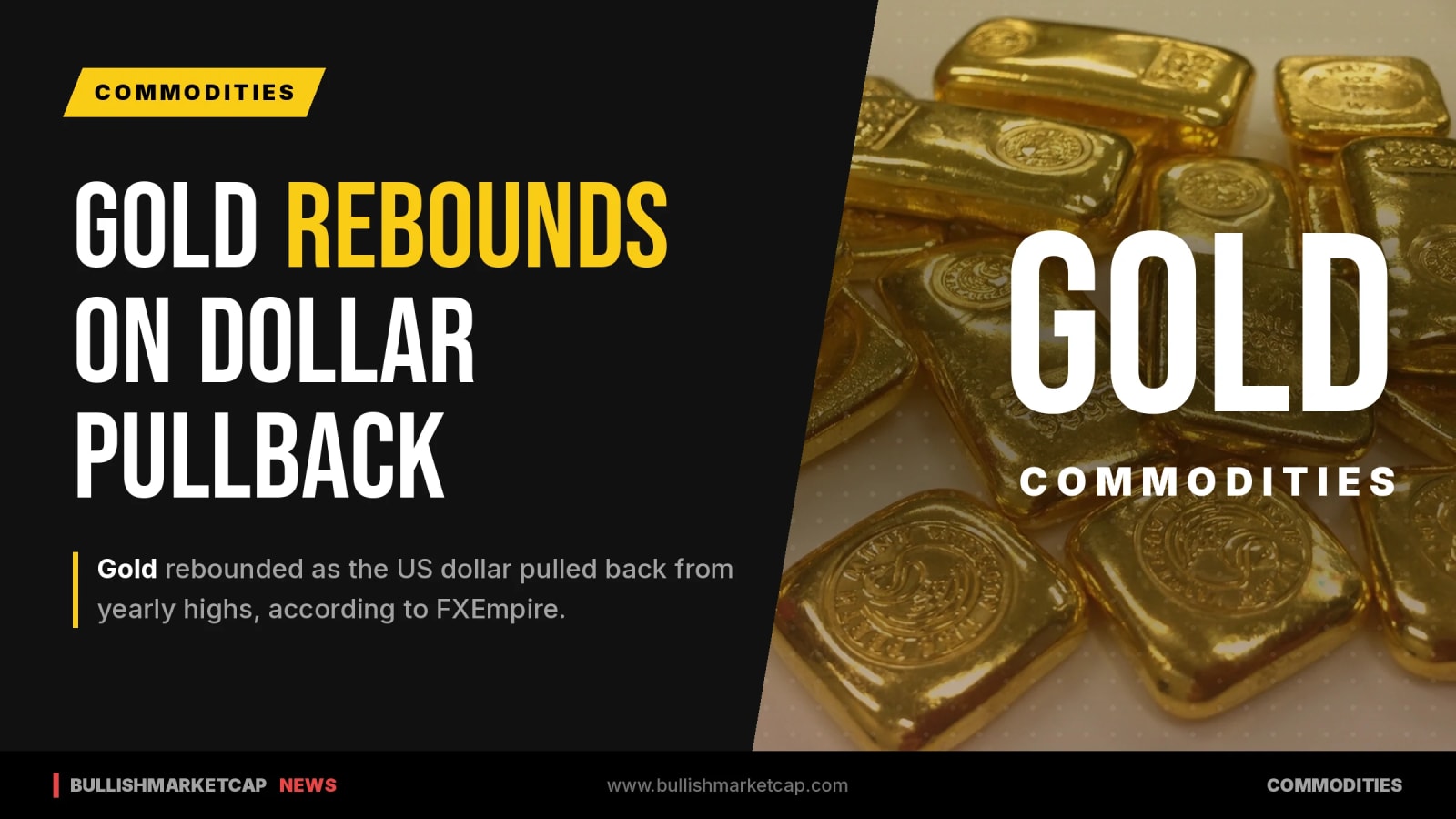 Gold Rebounds As US Dollar Pulls Back From Yearly Highs