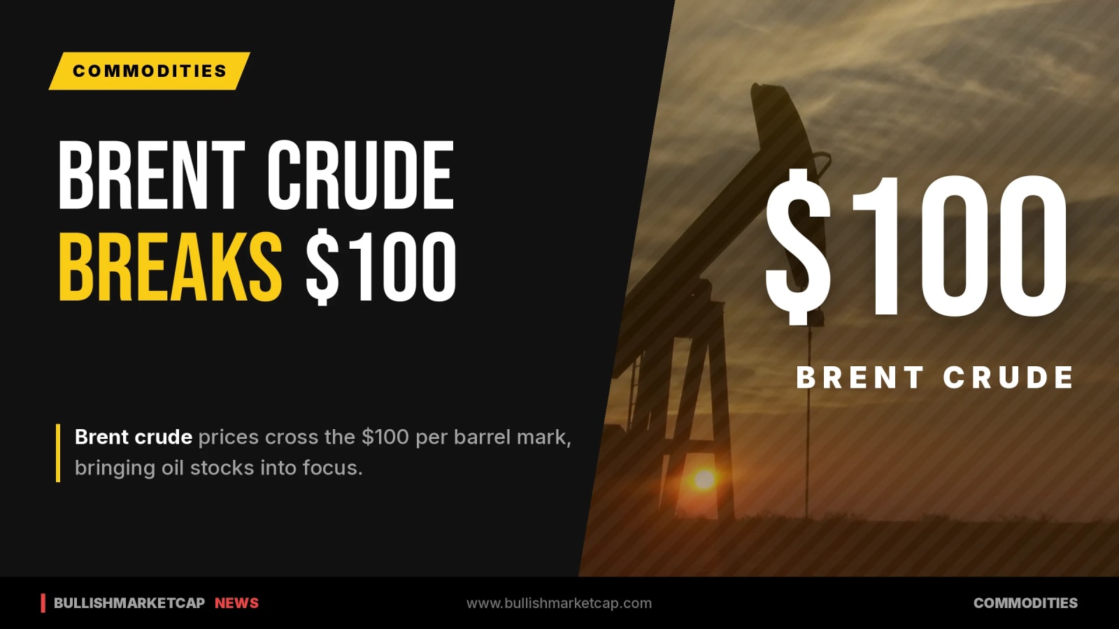 Oil Stocks in Focus as Brent Crude Breaks $100 Per Barrel