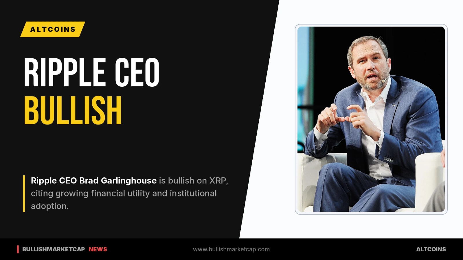 Ripple CEO Cites XRP Utility and Institutional Adoption