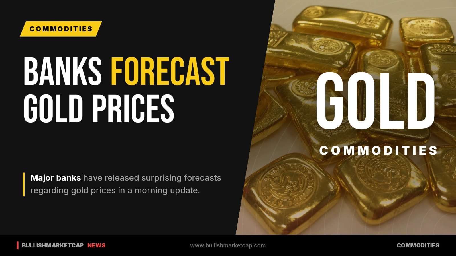 Major Banks Issue Surprising Forecasts on Gold Prices