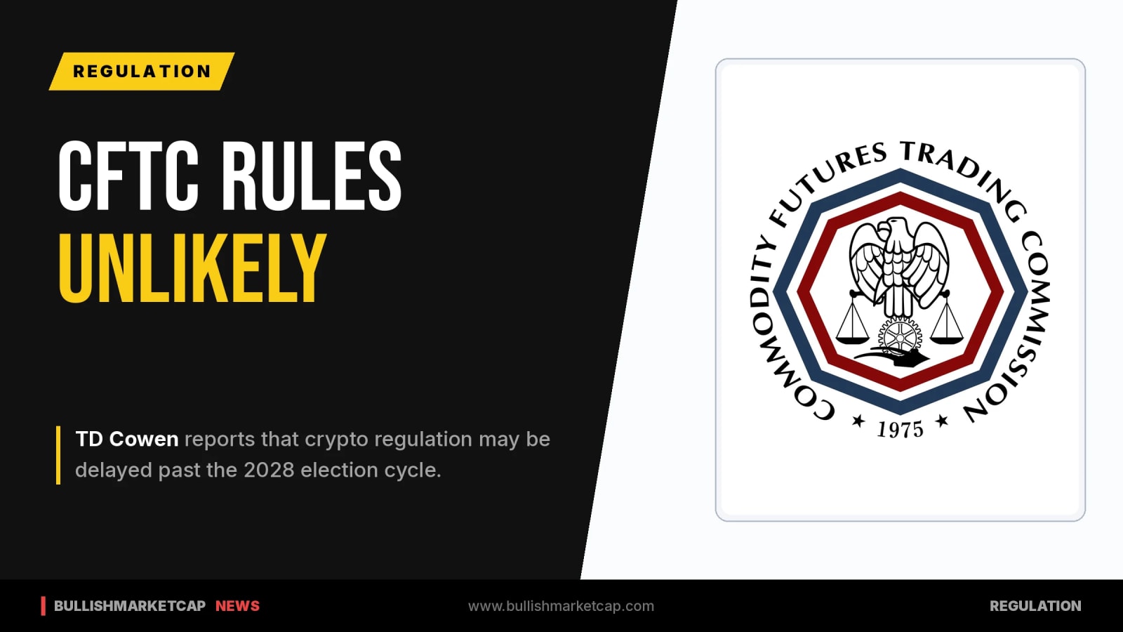 TD Cowen: CFTC Crypto Rules Unlikely Before 2028 Election