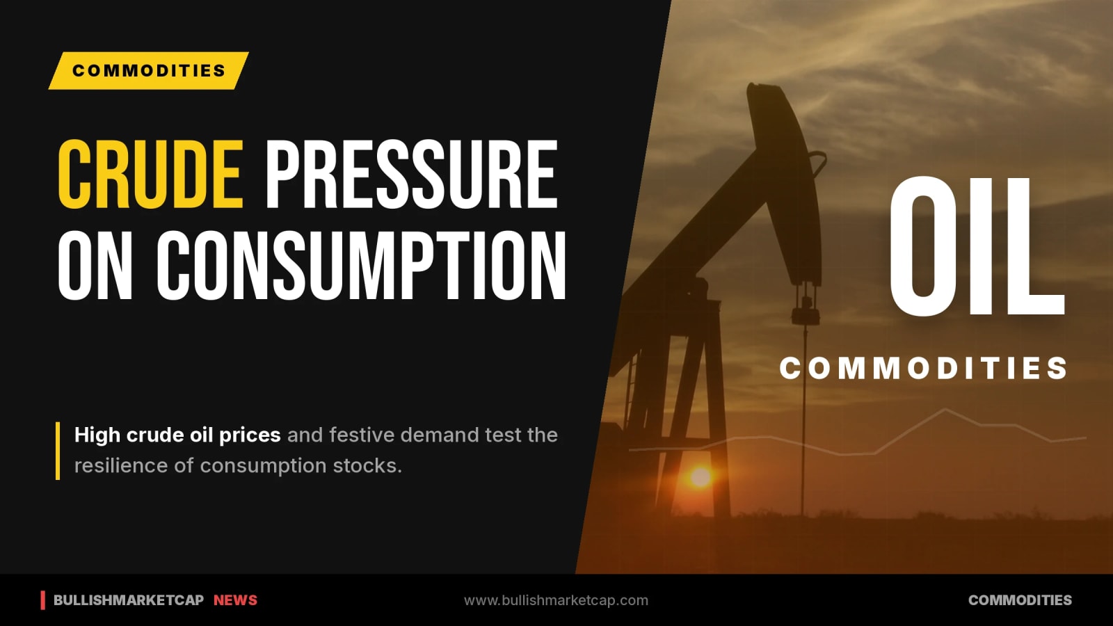 High Crude And Festive Demand Test Consumption Stocks