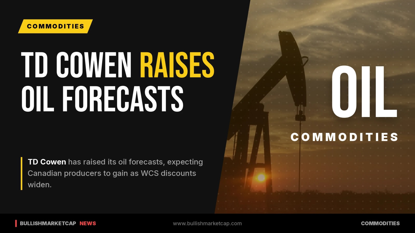 TD Cowen Raises Oil Forecasts On WCS Discounts