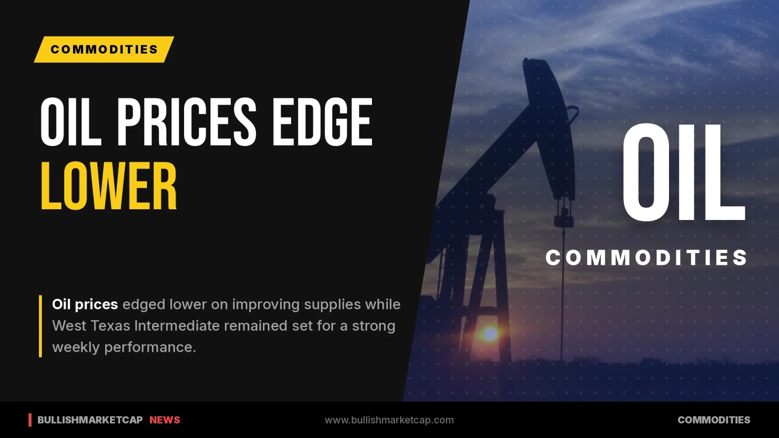 Oil Prices Edge Lower on Improving Supplies