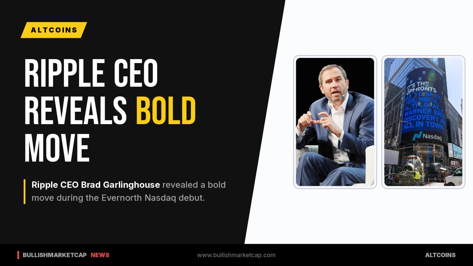 Ripple CEO Brad Garlinghouse Makes Move At Evernorth Nasdaq Debut
