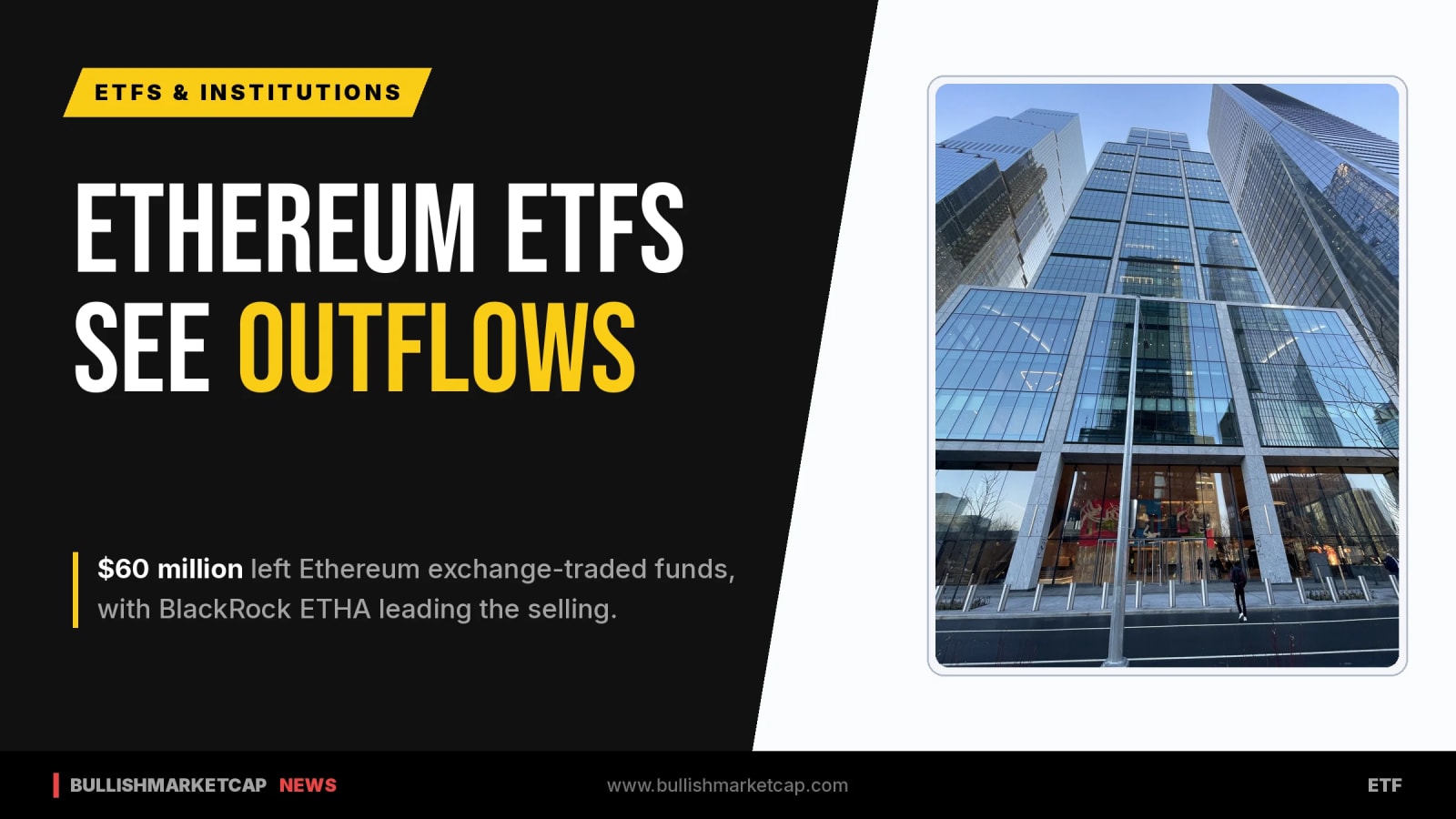 Ethereum ETFs Report $60M Outflows Led by BlackRock ETHA