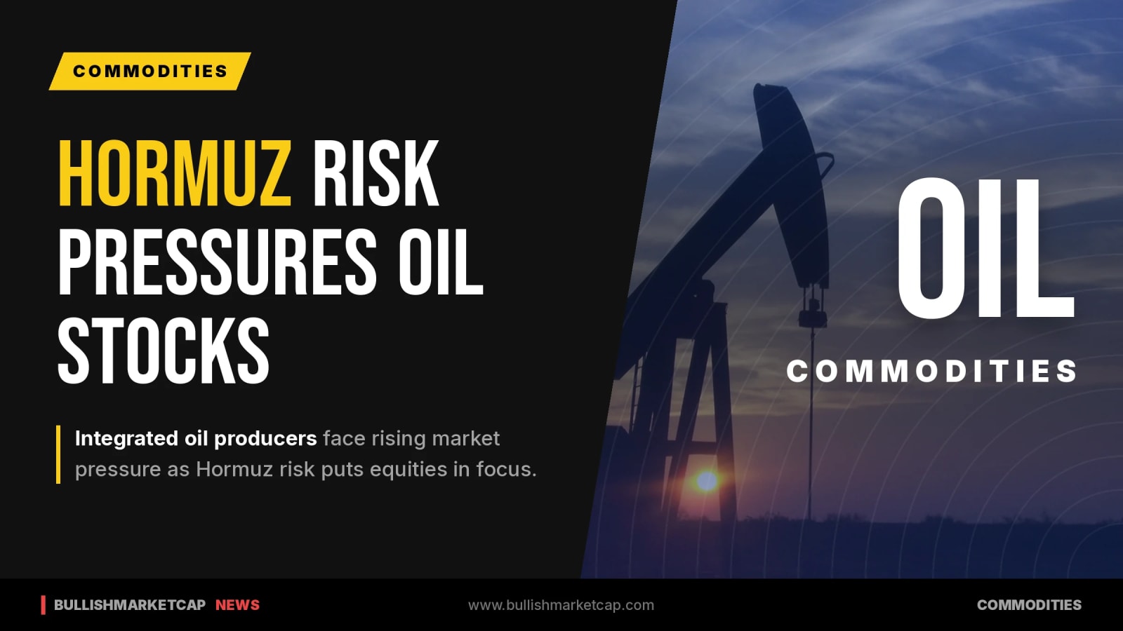 Oil Stocks Under Pressure Amid Hormuz Risk