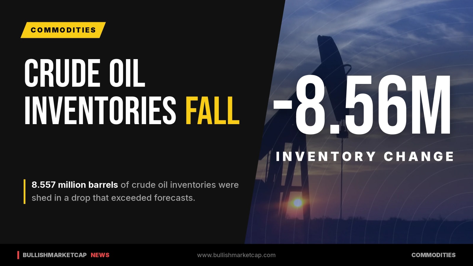 Crude Oil Inventories Fall 8.557 Million Barrels