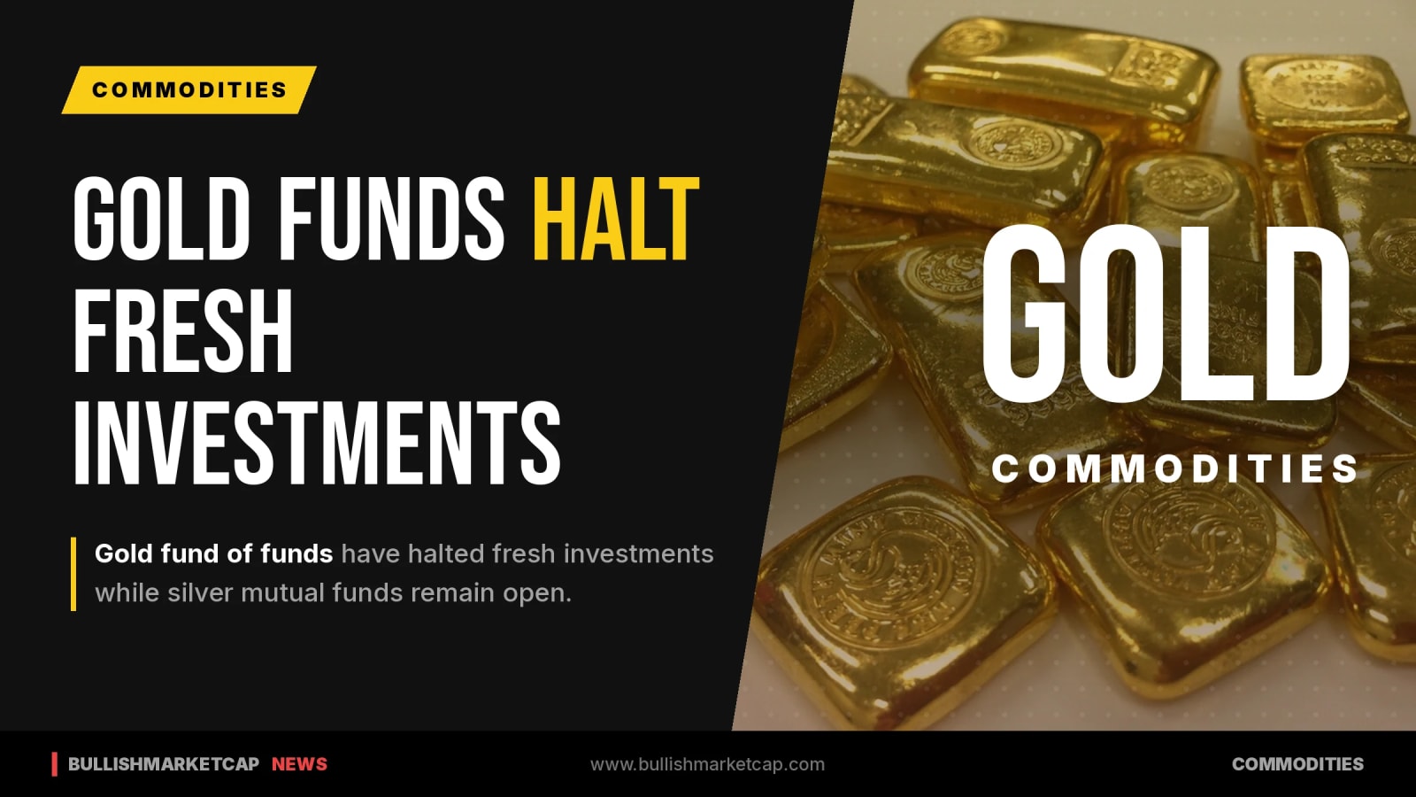 Gold Funds Halt Fresh Investments While Silver Mutual Funds Remain Open