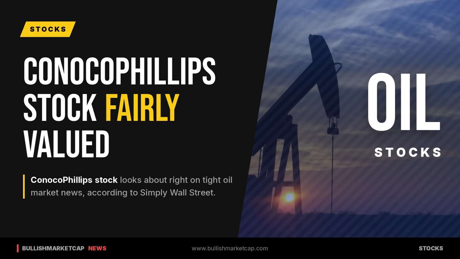 ConocoPhillips Stock Appears Fairly Valued On Tight Oil