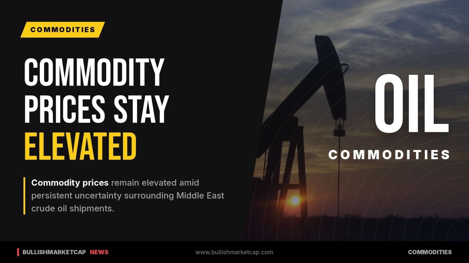 Commodity Prices Stay Elevated on Middle East Oil Risks