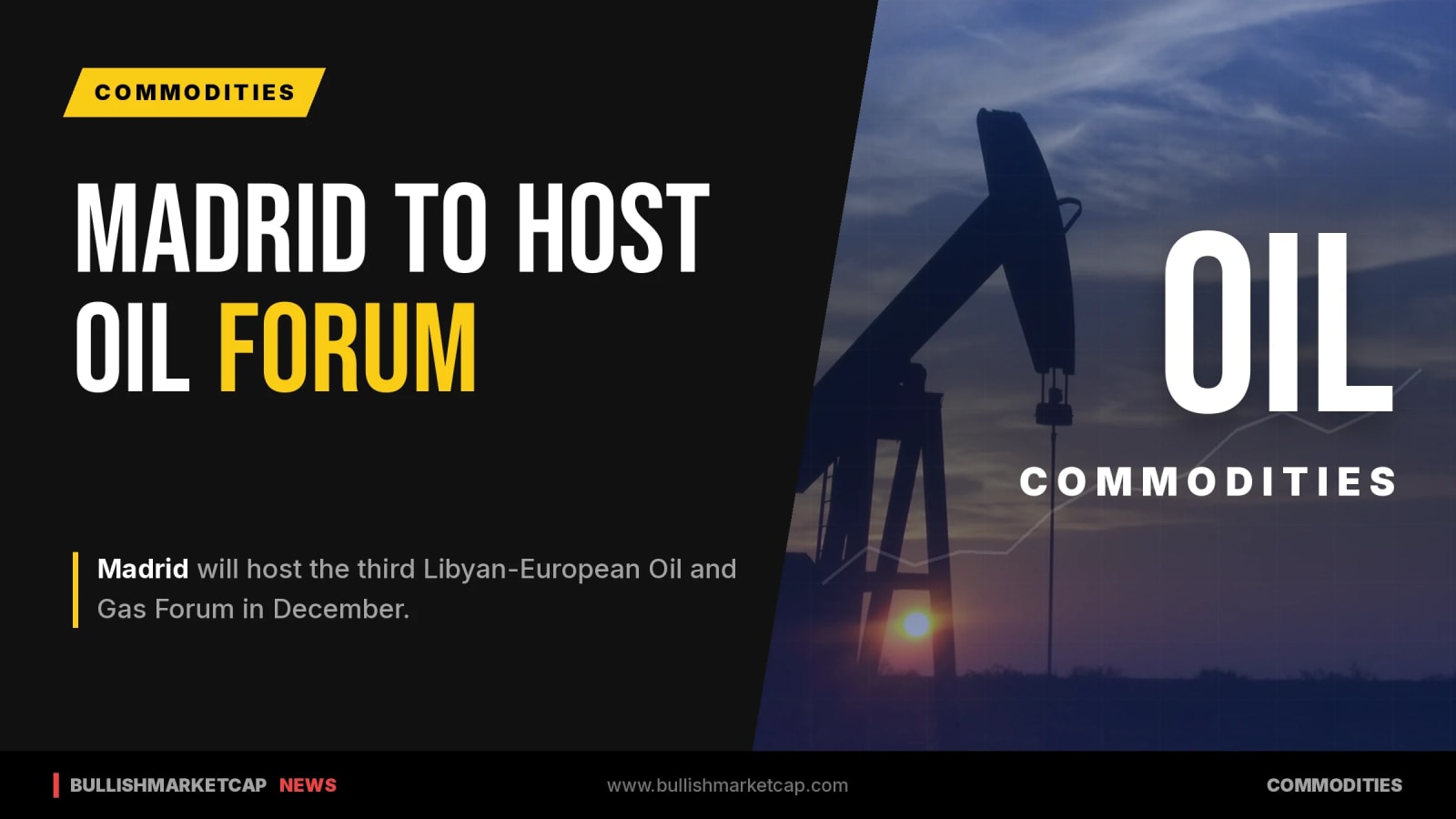 Madrid to Host Third Libyan-European Oil and Gas Forum
