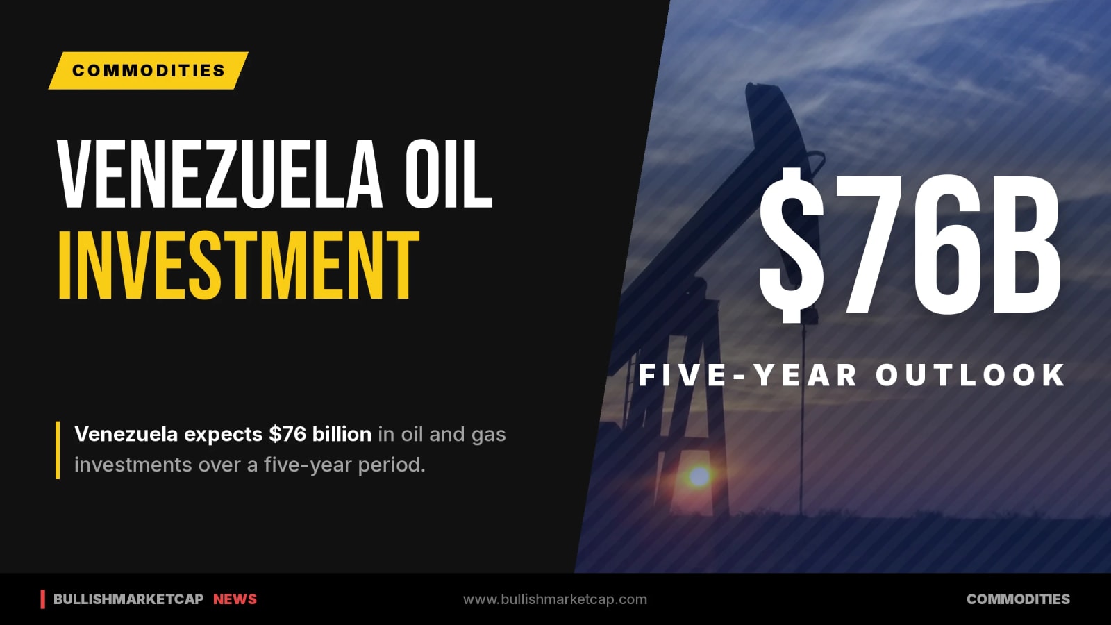 Venezuela Expects $76 Billion in Oil and Gas Investment