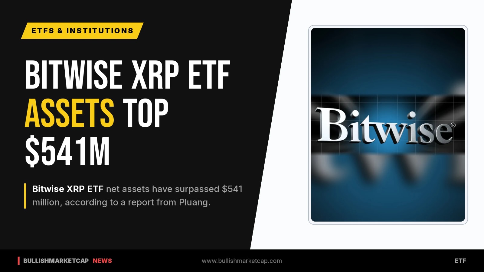 Bitwise XRP ETF Net Assets Exceed $541 Million