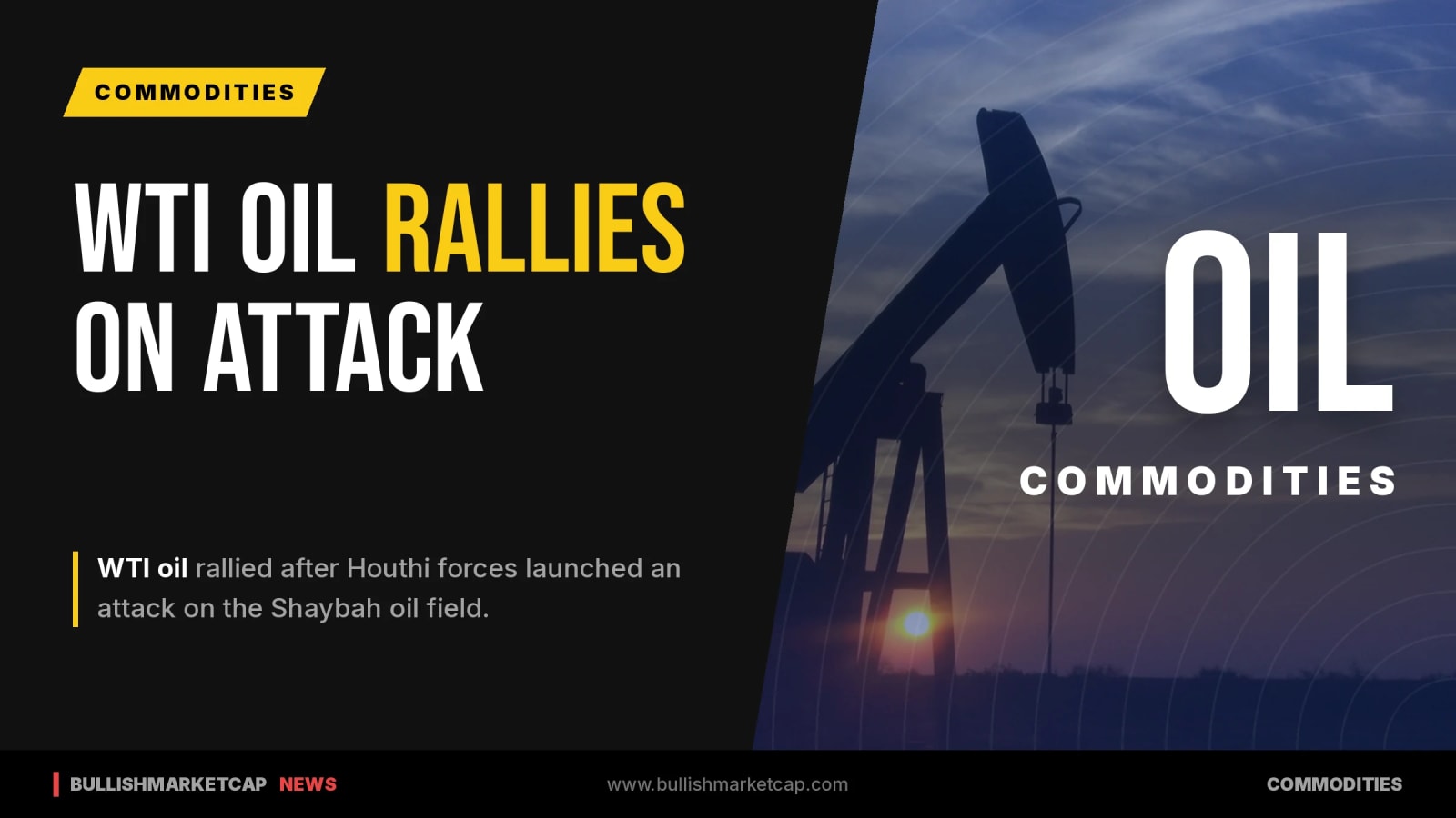 WTI Oil Rallies Following Houthis Attack on Shaybah