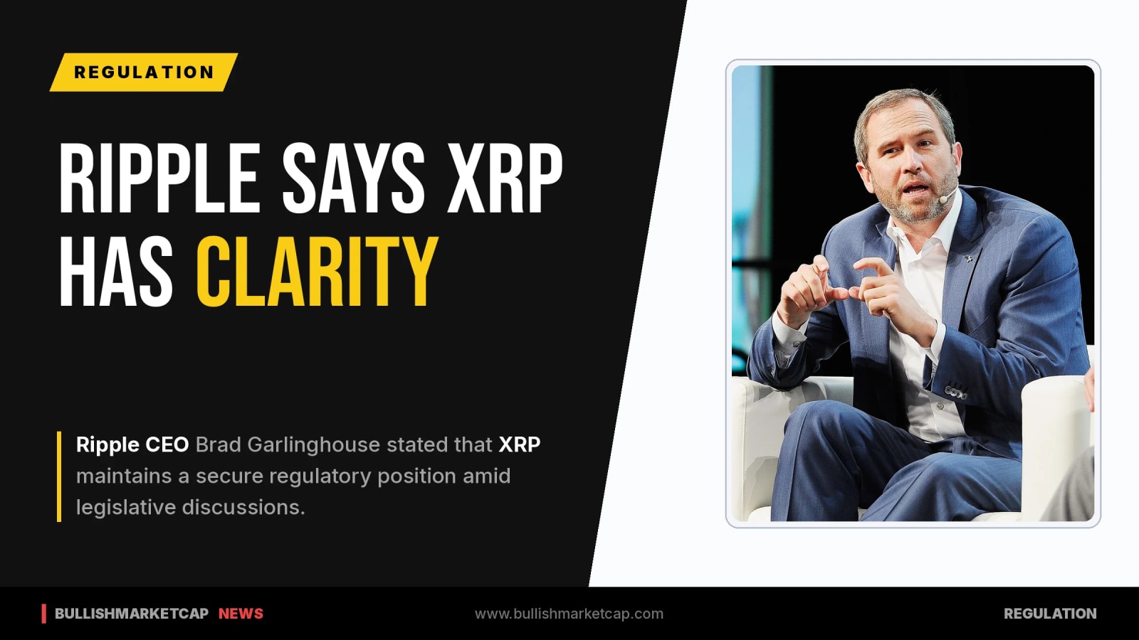 Ripple CEO Brad Garlinghouse Says XRP Has Regulatory Clarity