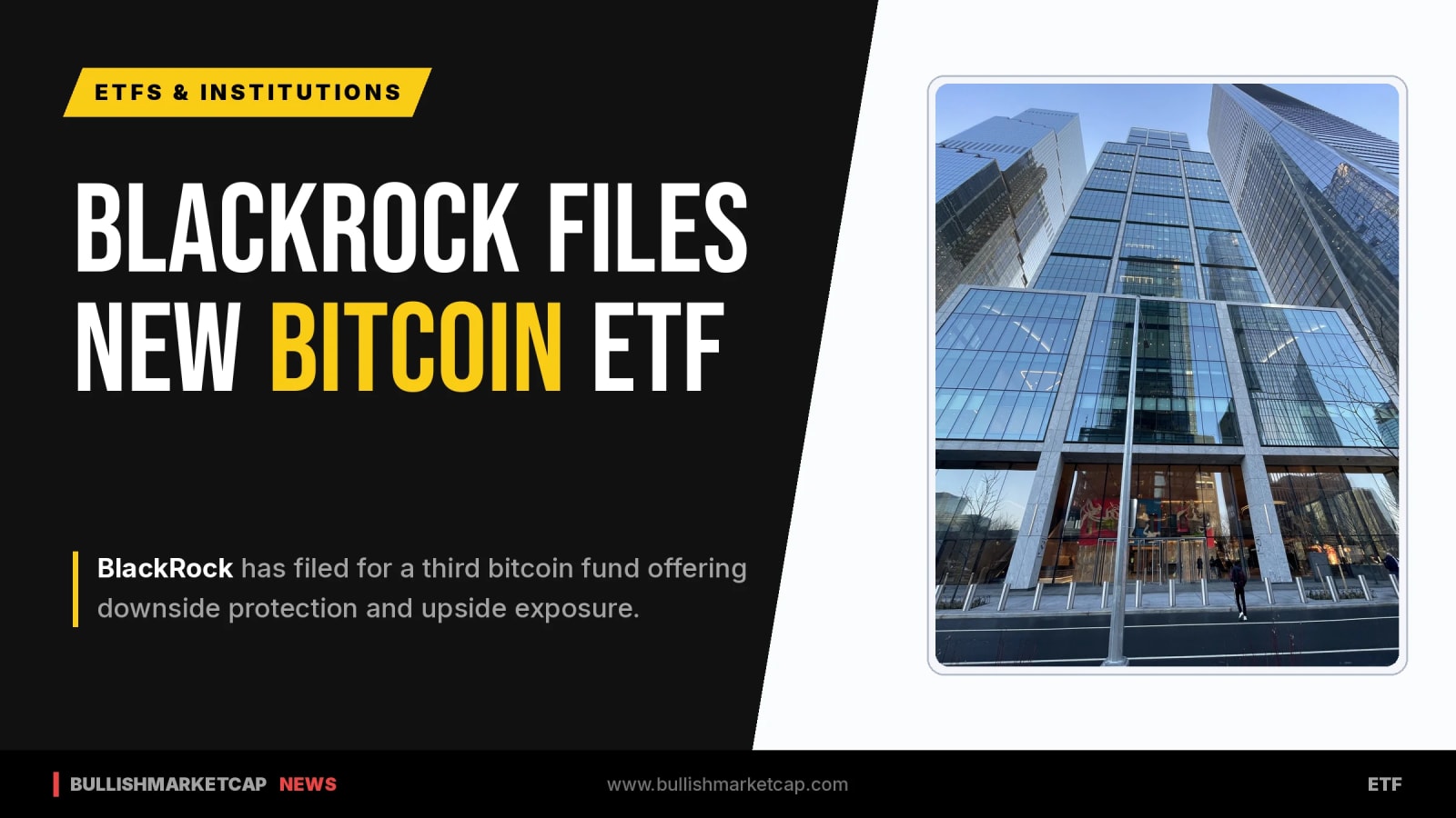 BlackRock Files For Third Bitcoin ETF With Protection
