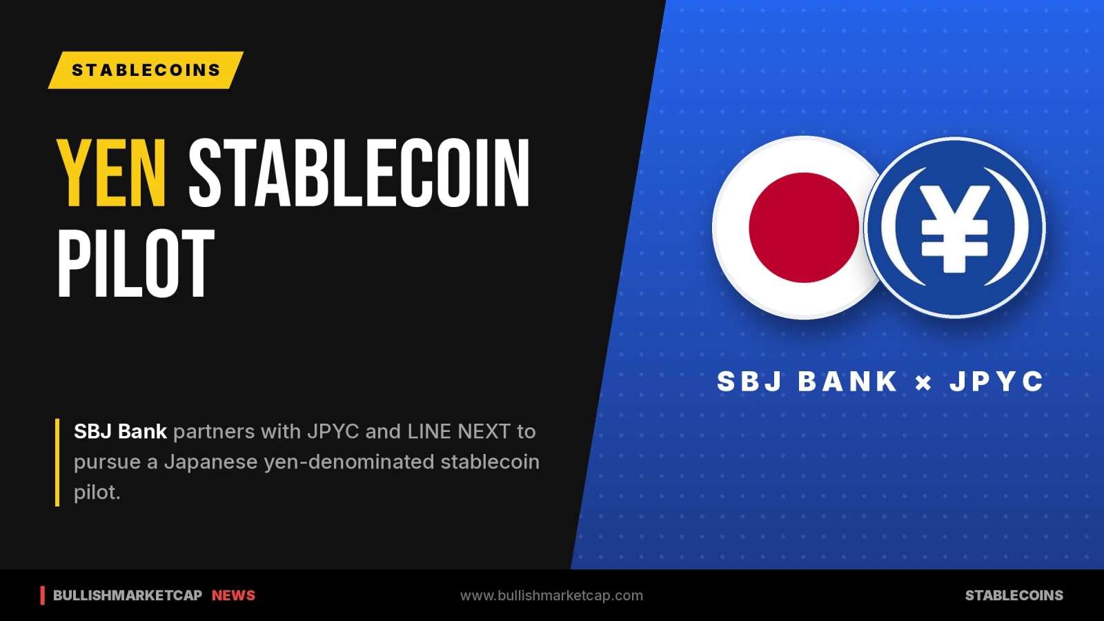 SBJ Bank to Launch Yen Stablecoin Pilot With JPYC, LINE NEXT