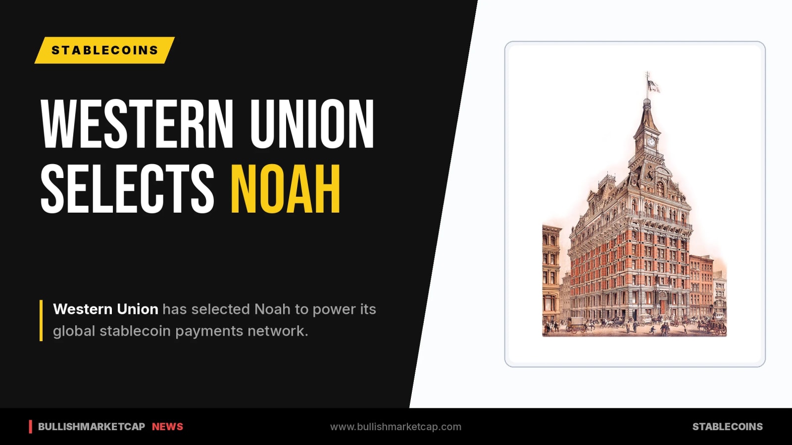 Western Union Selects Noah for Global Stablecoin Network