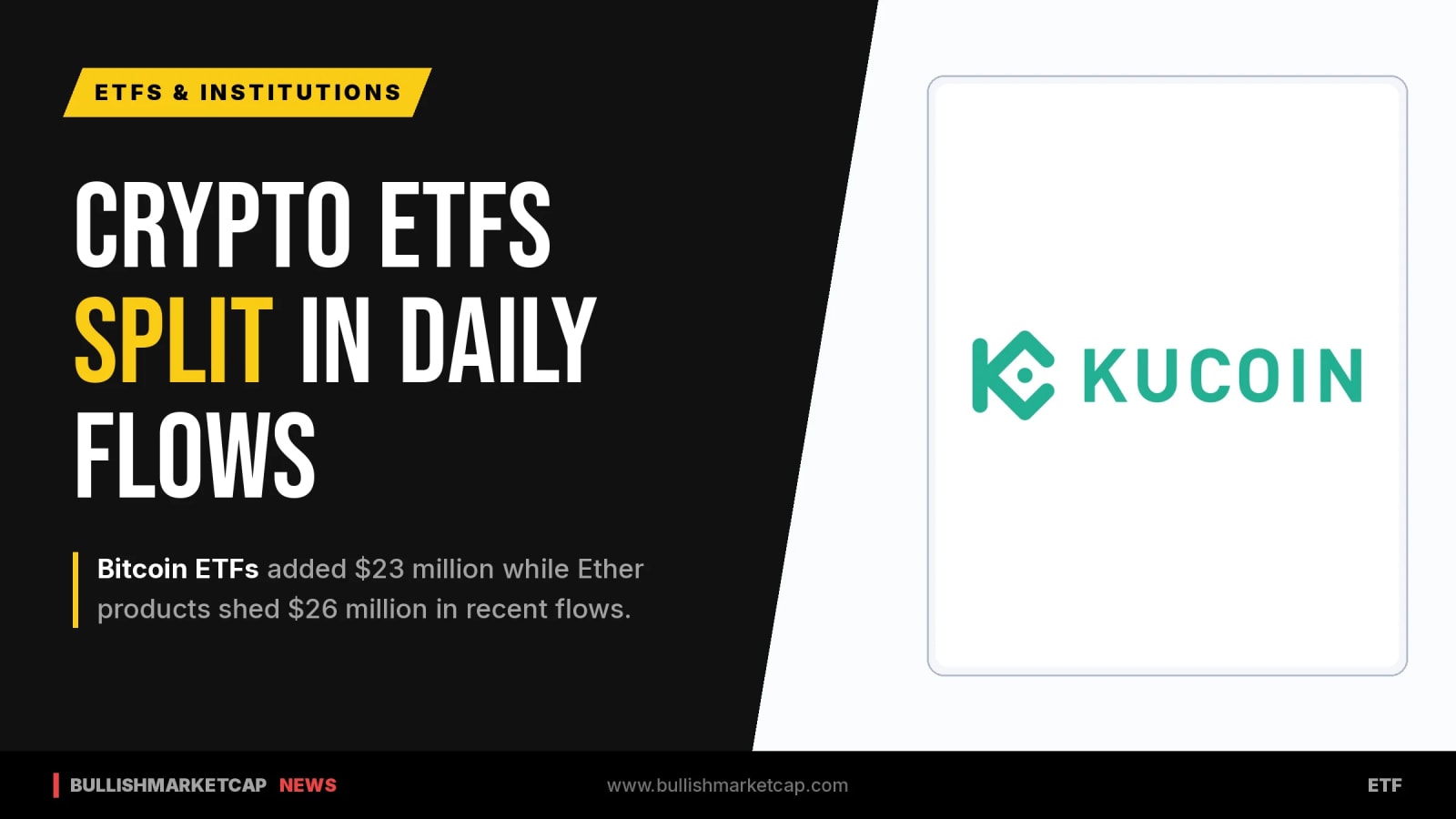 Crypto ETFs Split as Bitcoin Adds $23M and Ether Loses $26M